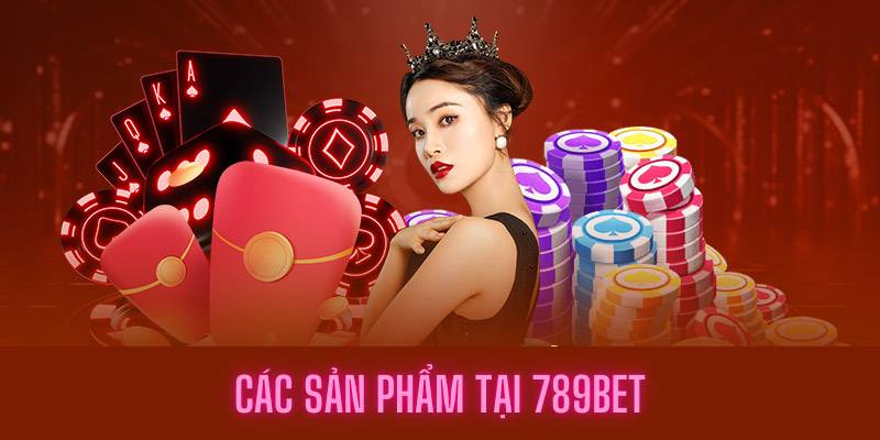 Các sản phẩm đa dạng