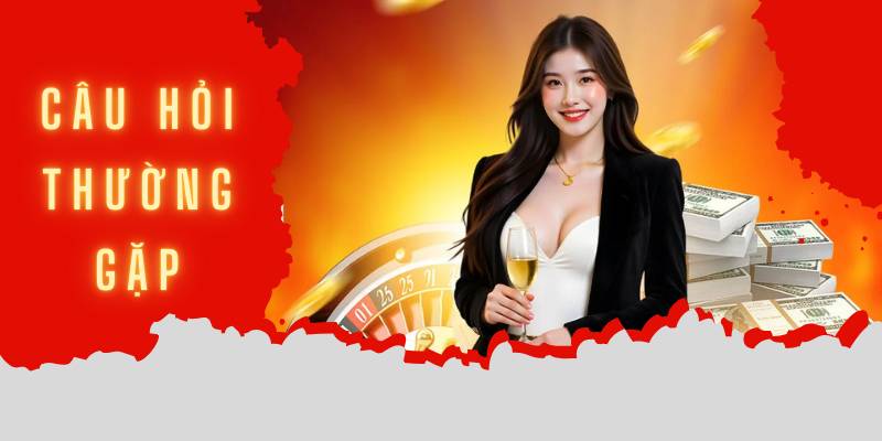 Câu hỏi thường gặp
